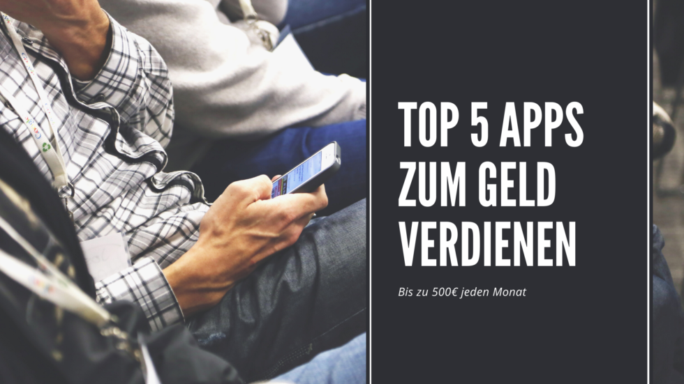 5 Apps Zum Geld Verdienen - Moneten Wissen